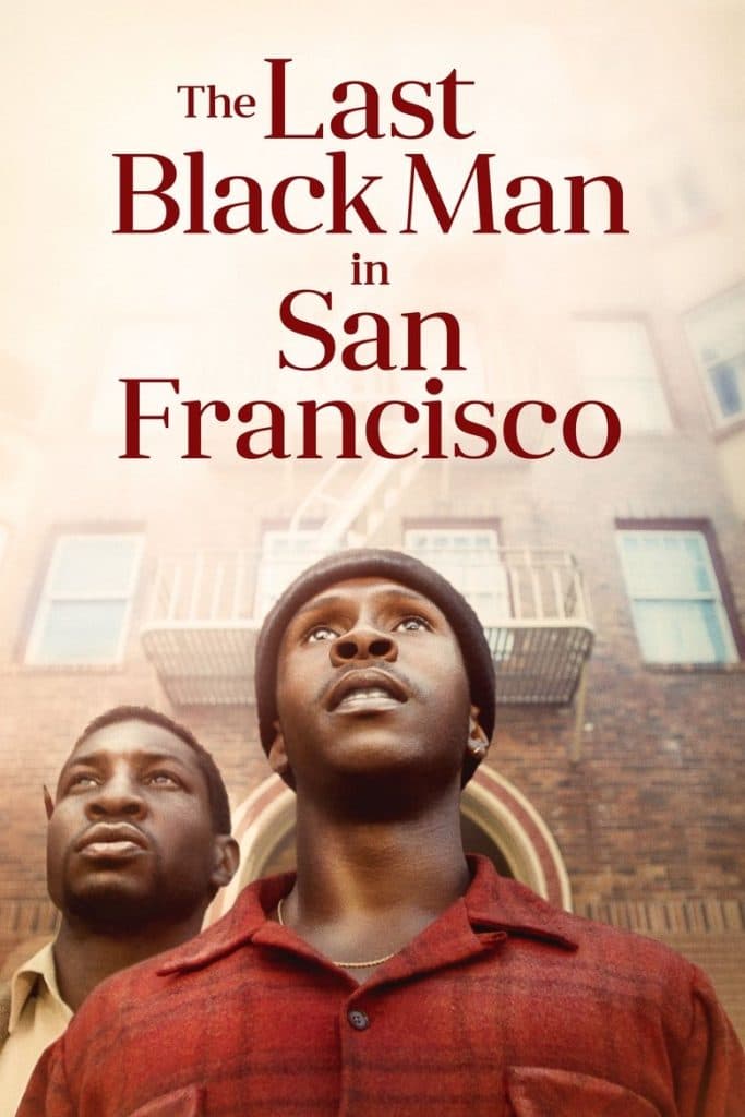 ชายผิวดำคนสุดท้ายในซานฟรานซิสโก 2019 The Last Black Man in San Francisco